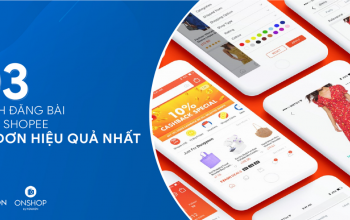 03 cách đăng bài trên Shopee ra đơn hiệu quả nhất
